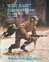 War Baby Comes Home the U.S. Carbine livre