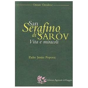San Serafino di Saròv. Vita e miracoli