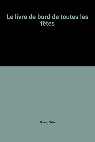 couverture de : Le livre de bord de toutes les f&ecirc;tes