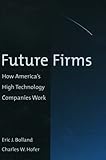 Image de Future Firms: How America's High Technology Companies Work