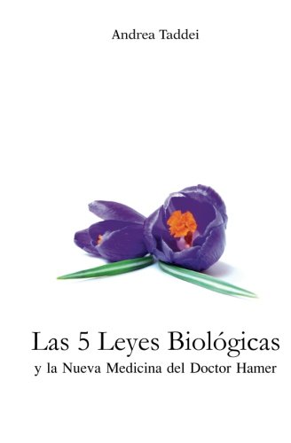 Las 5 Leyes Biologicas y la Nueva Medicina del Doctor Hamer