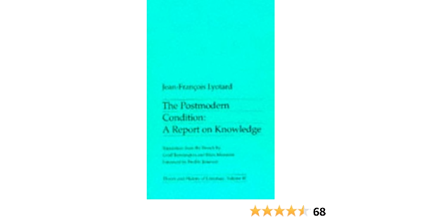 Lyotard J Postmodern Condition A Report On Knowledge Theory History Of Literature Amazon De Lyotard Jean Francois Fremdsprachige Bucher