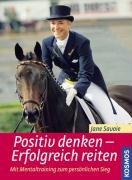 Download Positiv denken - Erfolgreich reiten: Mit Mentaltraining zum persönlichen Sieg Download Positiv denken - Erfolgreich reiten: Mit Mentaltraining zum persönlichen Sieg