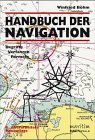 Handbuch der Navigation. Begriffe, Formeln, Verfahren, Schemata