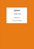 Bücher Neuerscheinungen 2022 - Judas: Rezension des neuen Romans von Amos Oz von Joachim Weiser