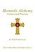 Hermetic Alchemy: Science and Practice - The Golden Dawn Alchemy Series 2 by 
