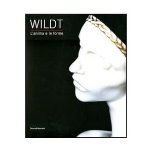 Wildt. L'anima e le forme. Catalogo della mostra (Forlì, 28 gennaio-17 giugno 2012)