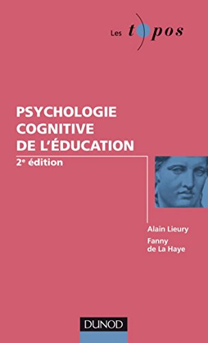 Download Psychologie cognitive de l'éducation - 2e édition (Les Topos) Download Psychologie cognitive de l'éducation - 2e édition (Les Topos)