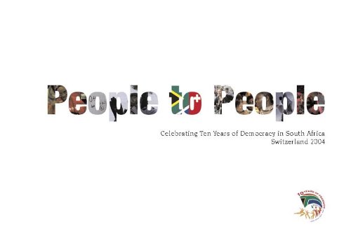 People to People: Celebrating Ten Years of Democracy in South Africa