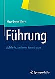 Führung: Auf die letzten Meter kommt es an by Klaus-Dieter Werry
