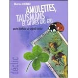 Amulettes, talismans et autres gri-gri