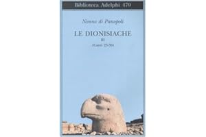 Le dionisiache. Canti 25-36 (Vol. 3) (Biblioteca Adelphi)