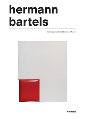 Hermann Bartels: Malerei zwischen Fläche und Raum