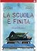 La Scuola E' Finita