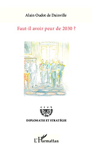 Faut-il avoir peur de 2030 ? Faut-il avoir peur de 2030 ?