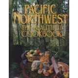 Télécharger Pacific Northwest: The Beautiful Cookbook livre En ligne