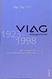 VIAG Aktiengesellschaft 1923-1998: Vom Staatsunternehmen zum internationalen Konzern by 