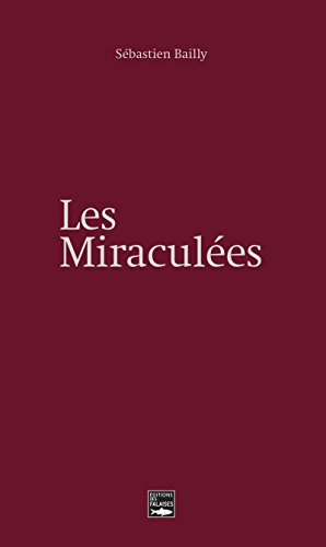 Download Les miraculées: Un roman inspiré de faits réels Download Les miraculées: Un roman inspiré de faits réels