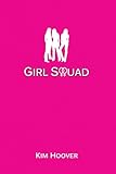 Girl Squad by Kim Hoover