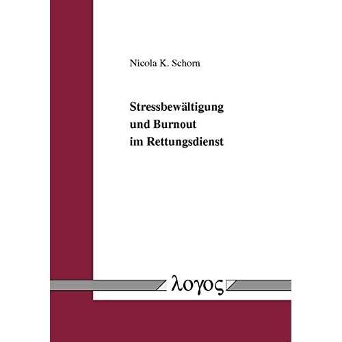 Stressbewältigung und Burnout im Rettungsdienst Stressbewältigung und Burnout im Rettungsdienst