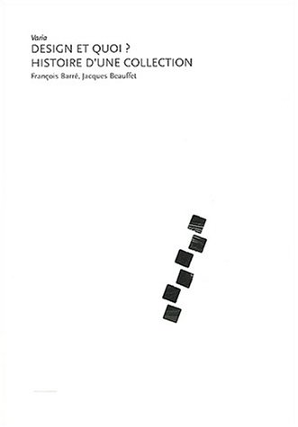 Download Design et quoi ? Histoire d'une collection, Avec CD-ROM Download Design et quoi ? Histoire d'une collection, Avec CD-ROM