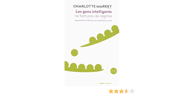 Amazon Fr Les Gens Intelligents Ne Font Pas De Regime Markey Charlotte Reignier Pierre Livres Amazon Fr Les Gens Intelligents Ne Font Pas De Regime Markey Charlotte Reignier Pierre Livres