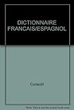 DICTIONNAIRE FRANCAIS/ESPAGNOL