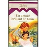 Un Amour brûlant de haine (Harlequin)