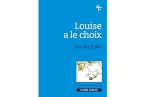 Louise a le choix