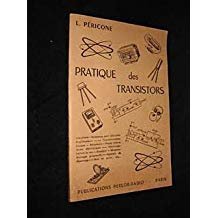 Download Pratique des transistors: pratique des montages et appareils à transistors, particularités d'emploi, mise au point, alignement, mesures, dépannage Download Pratique des transistors: pratique des montages et appareils à transistors, particularités d'emploi, mise au point, alignement, mesures, dépannage