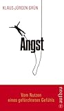 Cover zum Buch Angst: Vom Nutzen eines gefürchteten ...