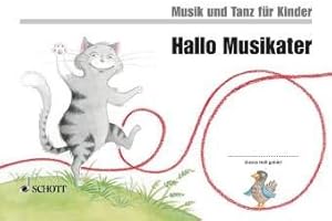 Firma MDS Schott music distribution Hallo MUSIKATER - Musik + Tanz Fuer Kinder 1 - arrangiert für Heft [Noten/Sheetmusic] Komponist: GRUENER Micaela + NYKRIN Rudolf + WIDMER Manuela