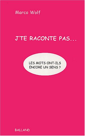 couverture de : J'te raconte pas