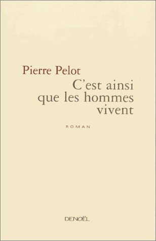 couverture de : C'est ainsi que les hommes vivent