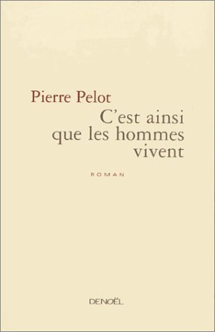 <a href="/node/19440">C'est ainsi que les hommes vivent</a>