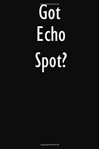 Preisvergleich Produktbild Got Echo Spot: Echo Spot Diary Journal