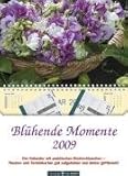 Image de Blühende Momente 2009: Küchen-Kalender/Einsteckkalender