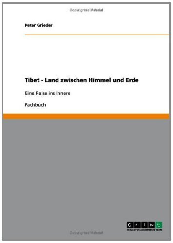 Tibet: Land zwischen Himmel und Erde: Eine Reise ins Innere