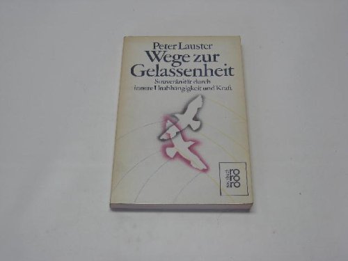 Download Wege zur Gelassenheit. Souveränität durch innere Unabhängigkeit und Kraft.