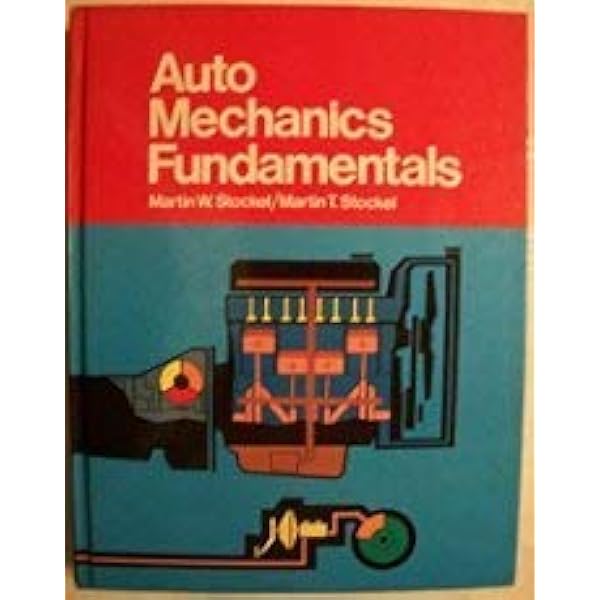 Auto Fundamentals: How and Why of the Design, Construction, and