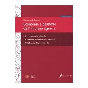 Economia e gestione dell'impresa agraria. Il processo decisionale, il sistema informa