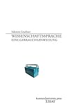 Image de Wissenschaftssprache: Eine Gebrauchsanweisung (Essay)