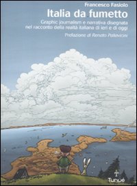 Download Italia da fumetto. Graphic journalism e narrativa disegnata nel racconto della realtà italiana di ieri e di oggi Download Italia da fumetto. Graphic journalism e narrativa disegnata nel racconto della realtà italiana di ieri e di oggi