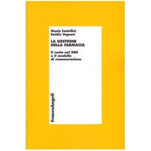 La gestione della farmacia. Il ruolo del SSN e il modello di remunerazione