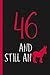 Produktbild 46th Birthday Journal: Lined Journal / Notebook -  Funny 46 yr Old Gag Gift, Fun And Practical Alternative to a Card - 46th Birthday Gifts For Men or Women - Still An Ass / Donkey