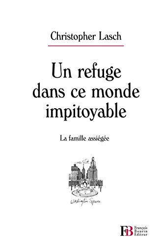 Un refuge dans ce monde impitoyable : La famille assiégée Un refuge dans ce monde impitoyable : La famille assiégée