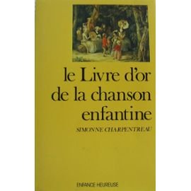 <a href="/node/31759">Le livre d'or de la chanson enfantine</a>