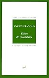 Ancien français, 6e édition. Fiches de vocabulaire