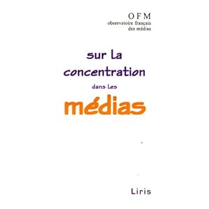 Sur la concentration dans les médias Livre en Ligne - Telecharger Ebook