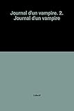 Journal d'un vampire. 2. Journal d'un vampire